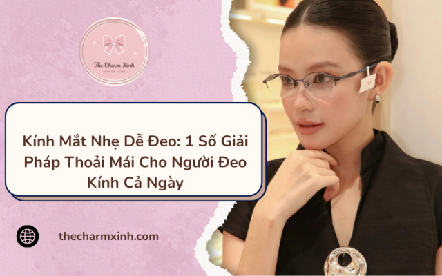 kính mắt nhẹ dễ đeo